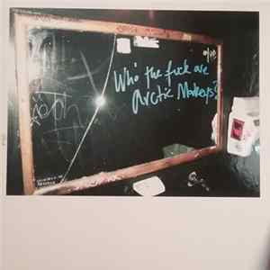 Arctic Monkeys - Who The Fuck Are Arctic Monkeys? Album