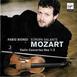 Fabio Biondi, Europa Galante - Mozart: Violin Concertos Nos. 1-3 Album