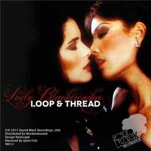 Lady Blacktronika - Loop & Thread Album
