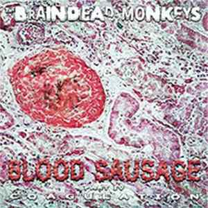 The Braindead Monkeys - Blood Sausage Album