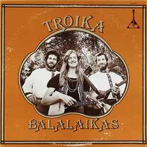 Troika Balalaikas - Troika Balalaikas Album