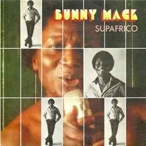 Bunny Mack - Supafrico Album