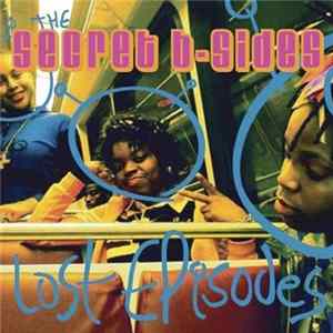The Secret B-Sides - Lost EPisodes Album