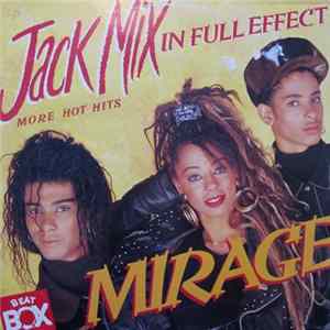 Mirage - Jack Mix - In Full Effect Album