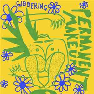 Permanent Makeup - Gibbering Album