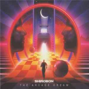 Shirobon - The Arcade Dream Album