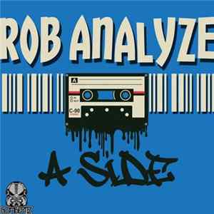 Rob Analyze - A Side Album