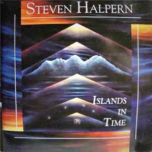 Steven Halpern - Islands In Time Album