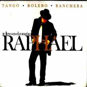 Raphael - Te Llevo En El Corazón Album