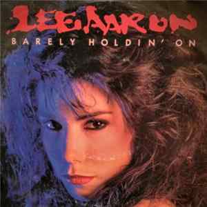 Lee Aaron - Barely Holdin' On Album
