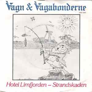 Vagn & Vagabonderne - Hotel Limfjorden / Strandskaden Album
