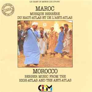 Berbères = Berbers - Maroc: Musique Berbère Du Haut-Atlas Et De L'Anti-Atlas = Morocco: Berber Music From The High-Atlas And The Anti-Atlas Album
