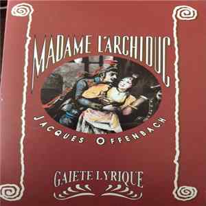 Jacques Offenbach - Madame L’Archiduc / La chanson de Fortunio Album