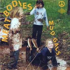 Meatbodies - Mud Gals Album