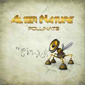 Alter Nature - Pollinate Album