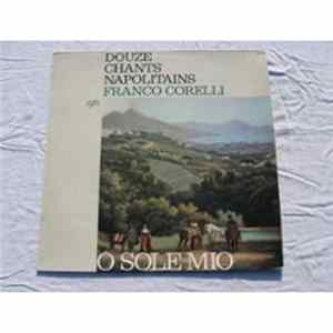 Franco Corelli - Douze Chants Napolitains - O Sole Mio Album
