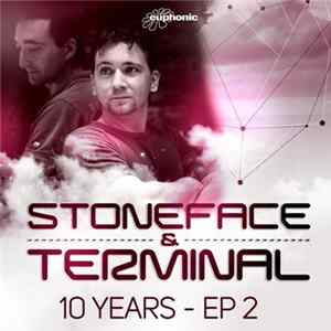 Stoneface & Terminal - 10 Years - EP 2 Album