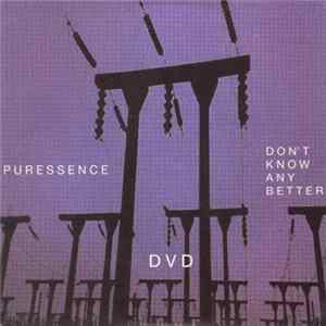 Puressence - Don't Know Any Better Album