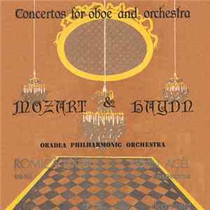 Mozart & Haydn - Oradea Philharmonic Orchestra , Oboe Romică Rîmbu , Conductor Ervin Acél - Concertos For Oboe And Orchestra Album