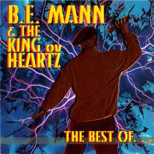 B.E. Mann & The King Ov Heartz - The Best Of Album
