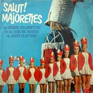 Les Drums Majorettes et Les Quic'ks March de Jessy Clayters - Salut ! Majorettes Album