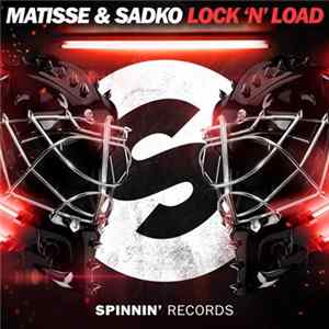 Matisse & Sadko - Lock 'N' Load Album