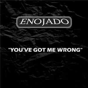 Enojado - You´ve Got Me Wrong Album