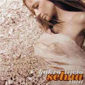 Selma - Kakvo Tijelo Selma Ima Album