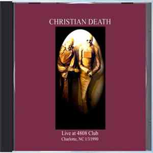 Christian Death - Live At 4808 Club, Charlotte, NC 1/3/1990 Album