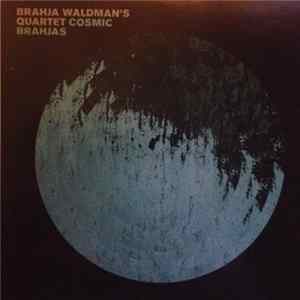 Brahja Waldman Quartet - Cosmic Brahjas / Closer to The Tones Album