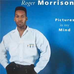 Roger Morrison - Pictures In My Mind Album