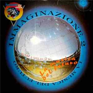 Immaginazione 2 - La Musica Del Futuro Album