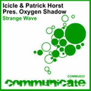 Icicle & Patrick Horst Pres. Oxygen Shadow - Strange Wave Album