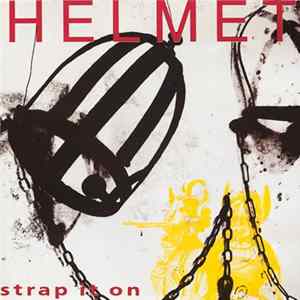 Helmet - Strap It On Album