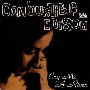 Combustible Edison - Cry Me A River Album