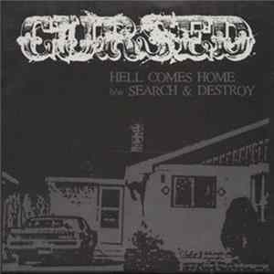 Cursed - Hell Comes Home b/w Search & Destroy Album
