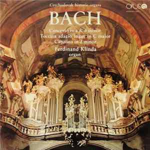 Bach, Ferdinand Klinda - Czechoslovak Historic Organs - Bach Album