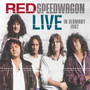 REO Speedwagon - Live In Germany 1982 Album