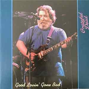 The Grateful Dead - Good Lovin' Gone Bad Album