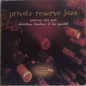 Christian Tamburr & His Quartet - Private Reserve Jazz Album