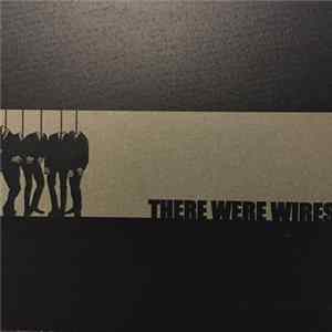 There Were Wires - There Were Wires Album