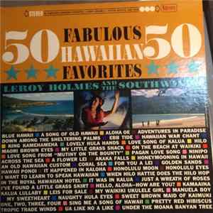 Leroy Holmes And The Southwinds - 50 Fabulous Hawaiian Favorites Album