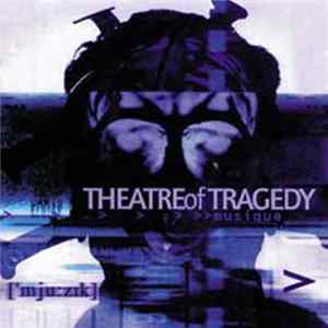 Theatre Of Tragedy - ['mju:zik] Album