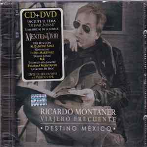 Ricardo Montaner - Viajero Frecuente • Destino Mexico • Album