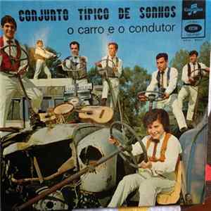 Conjunto Típico De Sonhos - O Carro E O Condutor Album