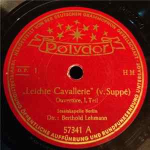 Staatskapelle Berlin Dir.: Berthold Lehmann - Leichte Cavallerie Album