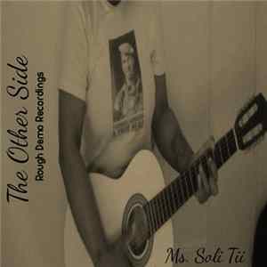 Ms. Soli Tii - The Other Side (Rough Demo Recordings) Album