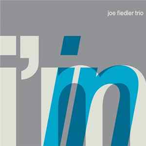 Joe Fiedler Trio - I'm In Album