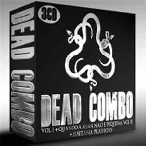 Dead Combo - Vol. I + Quando A Alma Não É Pequena Vol II + Lusitânia Playboys Album