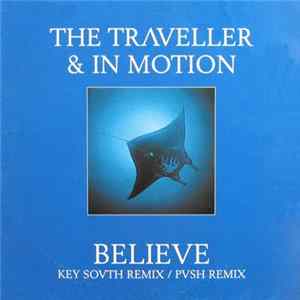 The Traveller & In Motion - Believe (Remix) Album